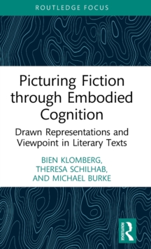 Picturing Fiction through Embodied Cognition: Drawn Representations and Viewpoint in Literary Texts