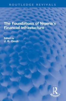 Image for The Foundations of Nigeria's Financial Infrastucture