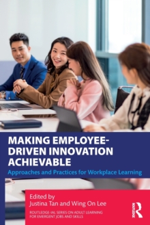 Image for Making employee-driven innovation achievable  : approaches and practices for workplace learning
