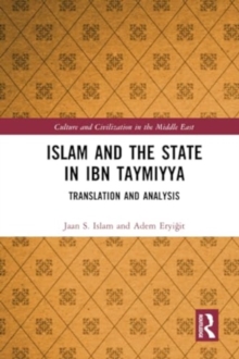 Image for Islam and the State in Ibn Taymiyya