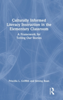 Culturally Informed Literacy Instruction in the Elementary Classroom