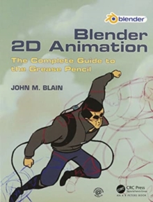 Image for The complete guide to Blender graphics  : Blender 2D animation