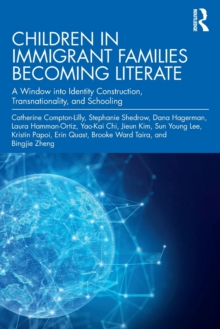 Children in Immigrant Families Becoming Literate: A Window into Identity Construction, Transnationality, and Schooling