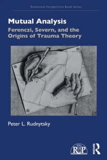 Mutual Analysis: Ferenczi, Severn, and the Origins of Trauma Theory