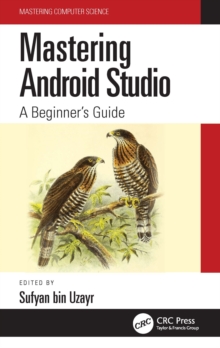 Mastering Android Studio: A Beginner’s Guide