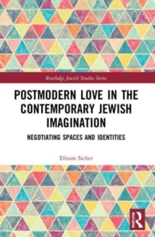 Image for Postmodern Love in the Contemporary Jewish Imagination