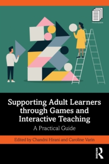 Supporting Adult Learners through Games and Interactive Teaching: A Practical Guide