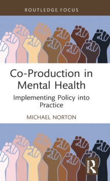 Co-Production in Mental Health: Implementing Policy into Practice