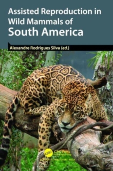 Image for Assisted Reproduction in Wild Mammals of South America