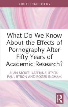 What Do We Know About the Effects of Pornography After Fifty Years of Academic Research?