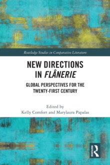 New Directions in Flanerie: Global Perspectives for the Twenty-First Century