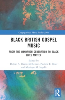 Image for Black British gospel music  : from the Windrush generation to Black Lives Matter