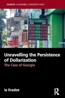 Image for Unravelling The Persistence of Dollarization