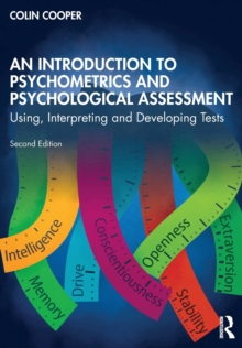 An Introduction to Psychometrics and Psychological Assessment: Using, Interpreting and Developing Tests