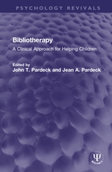 Bibliotherapy: A Clinical Approach for Helping Children