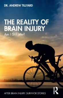 The Reality of Brain Injury: Am I Still Me?