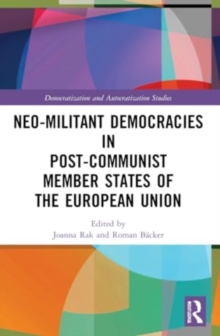 Image for Neo-militant Democracies in Post-communist Member States of the European Union