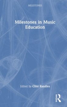 Image for Milestones in Music Education
