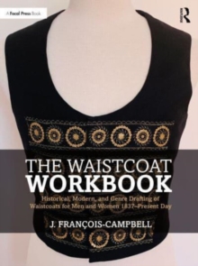 Image for The waistcoat workbook  : historical, modern and genre drafting of waistcoats for men and women 1837-present day