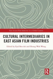 Cultural Intermediaries in East Asian Film Industries