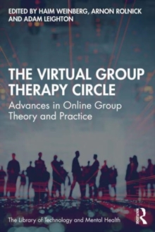 The Virtual Group Therapy Circle: Advances in Online Group Theory and Practice