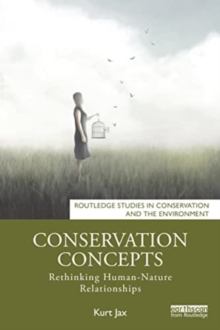 Conservation Concepts: Rethinking Human–Nature Relationships