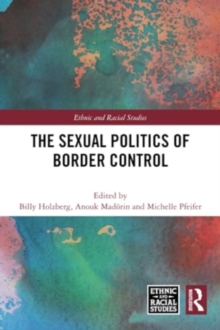 The Sexual Politics of Border Control