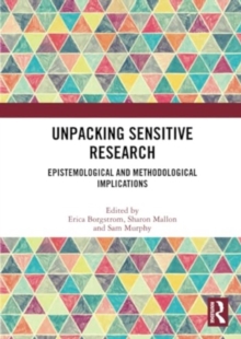 Image for Unpacking sensitive research  : epistemological and methodological implications