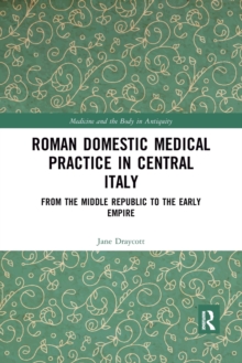 Roman Domestic Medical Practice in Central Italy