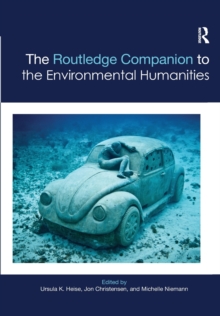 The Routledge Companion to the Environmental Humanities