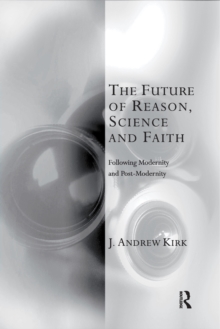 Future of Reason, Science and Faith