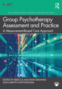 Group Psychotherapy Assessment and Practice: A Measurement-Based Care Approach