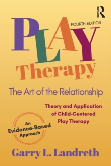 Play Therapy: The Art of the Relationship