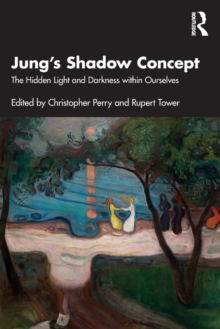 Jung’s Shadow Concept: The Hidden Light and Darkness within Ourselves