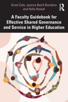 Image for A faculty guidebook to effective shared governance and service in higher education