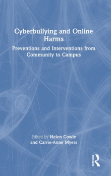 Image for Cyberbullying and online harms  : preventions and interventions from community to campus