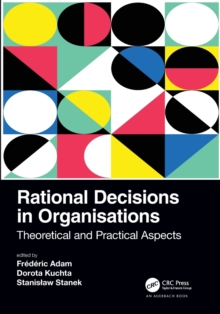 Rational Decisions in Organisations: Theoretical and Practical Aspects