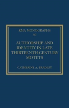 Authorship and Identity in Late Thirteenth-Century Motets