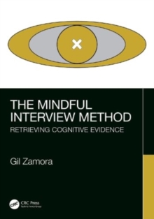 The Mindful Interview Method: Retrieving Cognitive Evidence