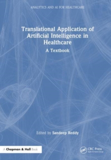 Translational Application of Artificial Intelligence in Healthcare: – A Textbook