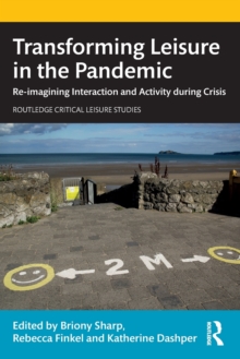 Transforming Leisure in the Pandemic: Re-imagining Interaction and Activity during Crisis