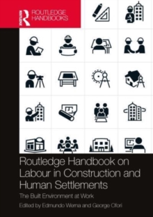 Image for Routledge handbook on labour in construction and human settlements  : the built environment at work