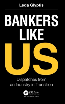 Bankers Like Us: Dispatches from an Industry in Transition