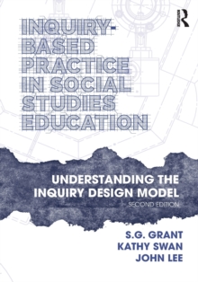 Image for Inquiry-based practice in social studies education  : understanding the inquiry design model