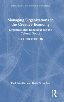 Managing Organizations in the Creative Economy