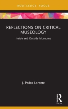 Reflections on Critical Museology: Inside and Outside Museums