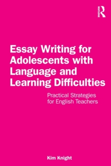 Image for Essay Writing for Adolescents with Language and Learning Difficulties