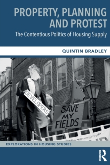 Image for Property, Planning and Protest: The Contentious Politics of Housing Supply