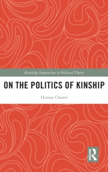 On the Politics of Kinship