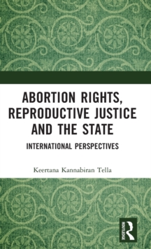 Abortion Rights, Reproductive Justice and the State